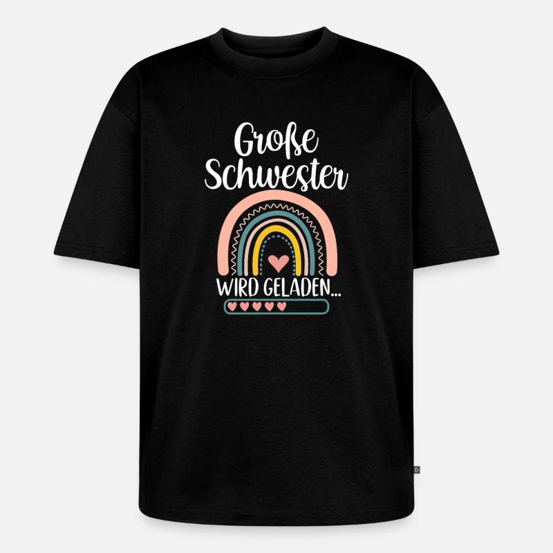 Große Schwester Wird Geladen Rainbow - Unisex Premium Oversized Bio T-Shirt - Schwarz