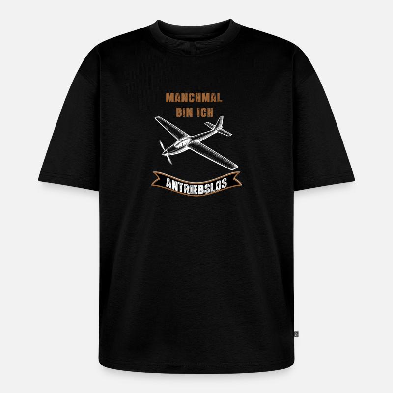 Manchmal Bin Ich Antriebslos Flugzeug - Unisex Premium Oversized Bio T-Shirt - Schwarz