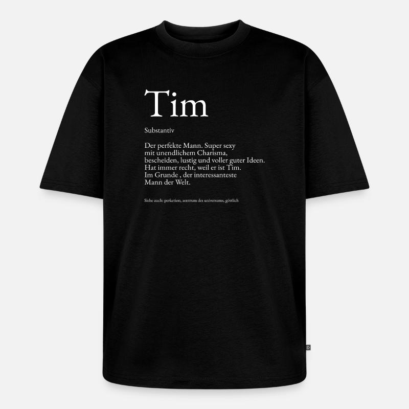 Tim Dictionary Explanation First Name Tim - Unisex Premium Oversized Organic T-Shirt - black