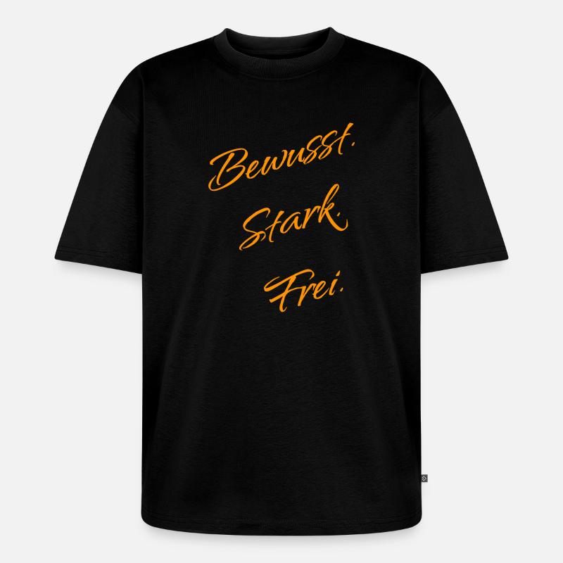 Bewusst. Stark. Frei. – Mindset Statement - T-shirt Premium bio oversize Unisexe - noir