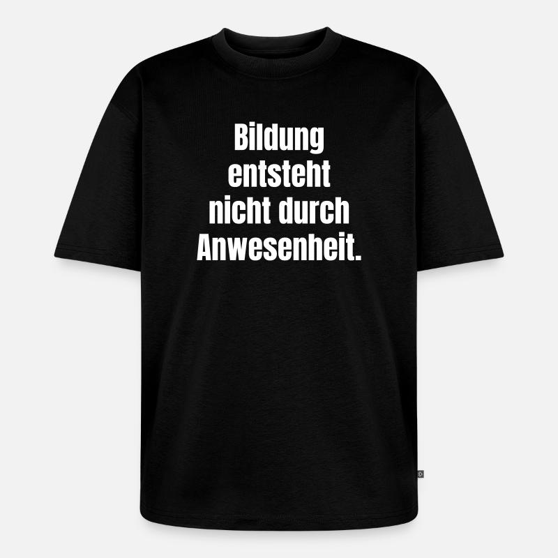 Education is created through activity - Unisex Premium Oversized Organic T-Shirt - black