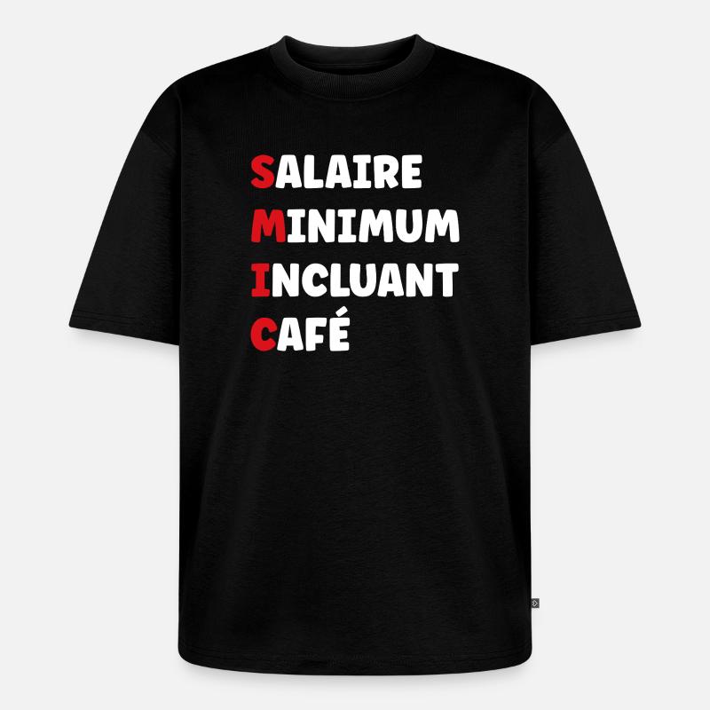 Mindestlohn einschließlich Kaffee SMIC - Unisex Premium Oversized Bio T-Shirt - Schwarz