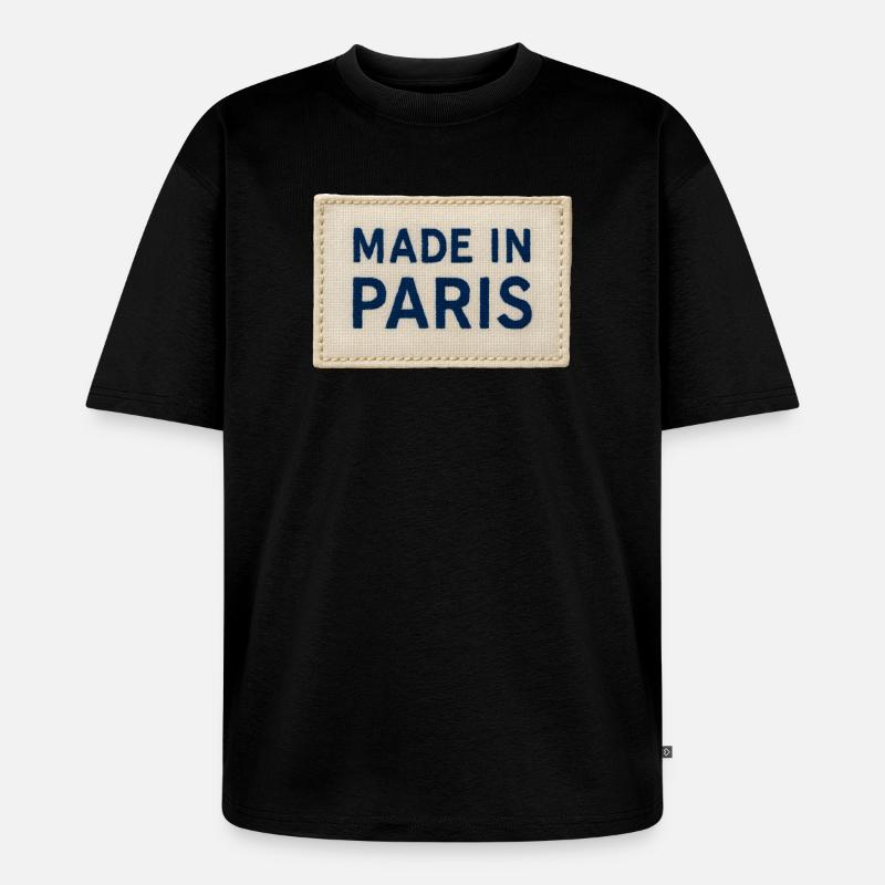 Made in Paris Fabric Patch - Unisex Premium Oversized Organic T-Shirt - black