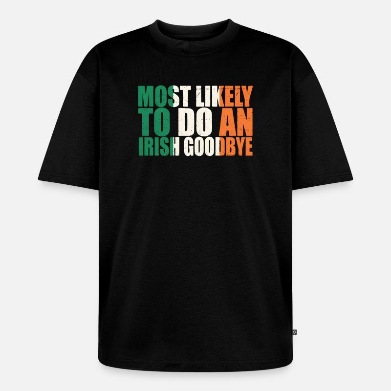 Irisches Abschiedshumor-Tee - Unisex Premium Oversized Bio T-Shirt - Schwarz