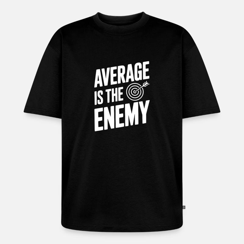 Durchschnittlich ist der Feind - Unisex Premium Oversized Bio T-Shirt - Schwarz