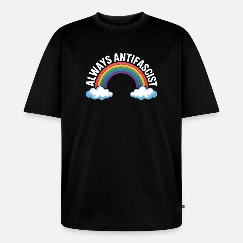 Always Antifascist – Antifa Tee - Unisex Premium Oversized Bio T-Shirt - Schwarz
