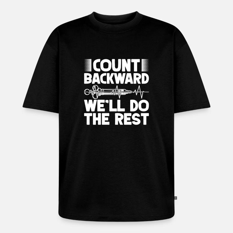 Anesthesiologist Count Backward Anesthesia - Unisex Premium Oversized Bio T-Shirt - Schwarz