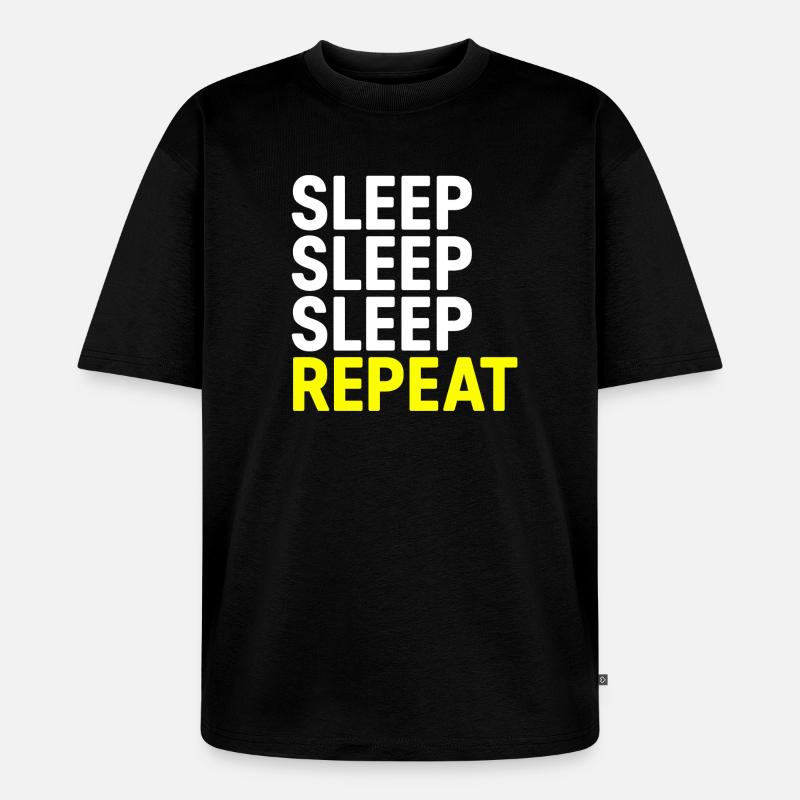 Søvn Søvn Søvn Gentag - Unisex Premium oversized økologisk T-shirt - sort