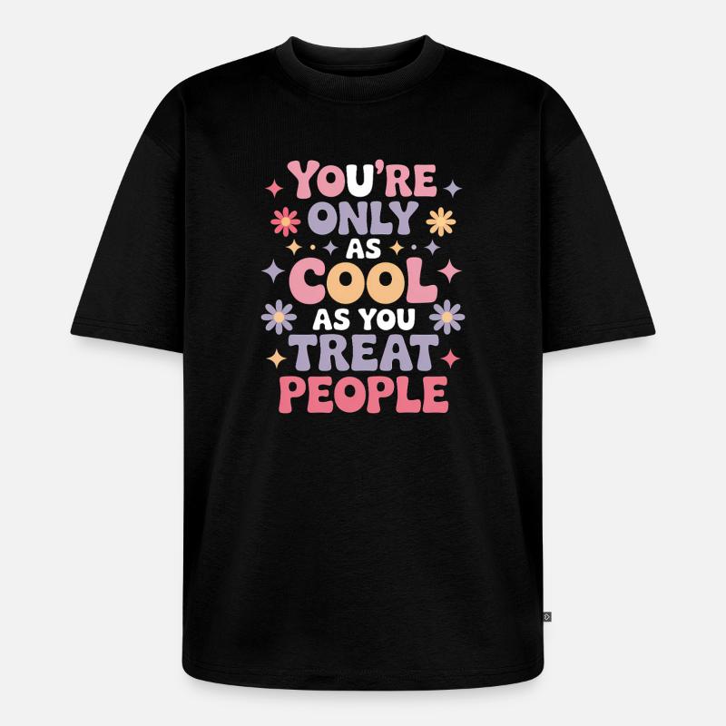 Spruch Statement Respekt Freundlichkeit Geschenk - Unisex Premium Oversized Bio T-Shirt - Schwarz