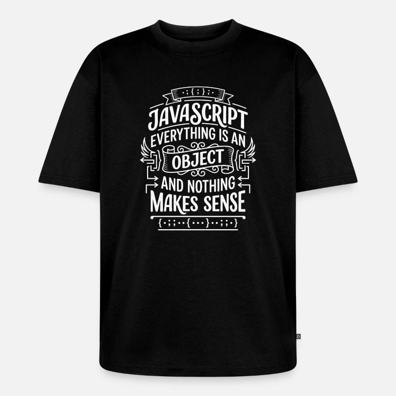 JavaScript: Everything is an object - Unisex Premium Oversized Organic T-Shirt - black