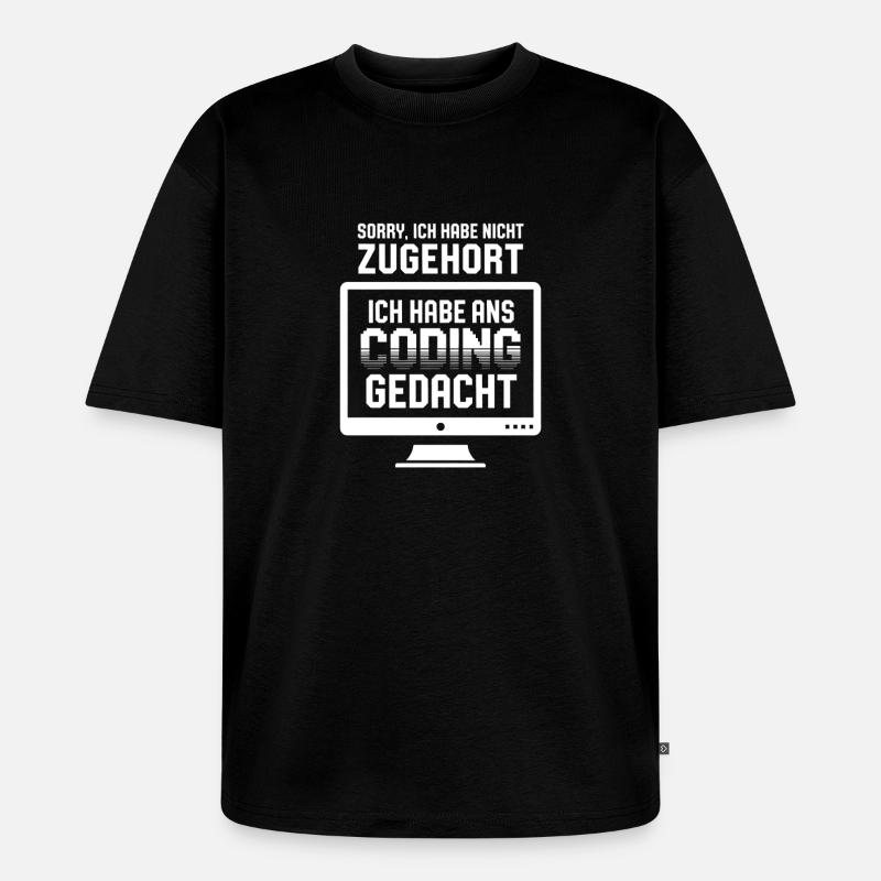 Coding Gedanke statt Zuhören - Unisex Premium Oversized Bio T-Shirt - Schwarz