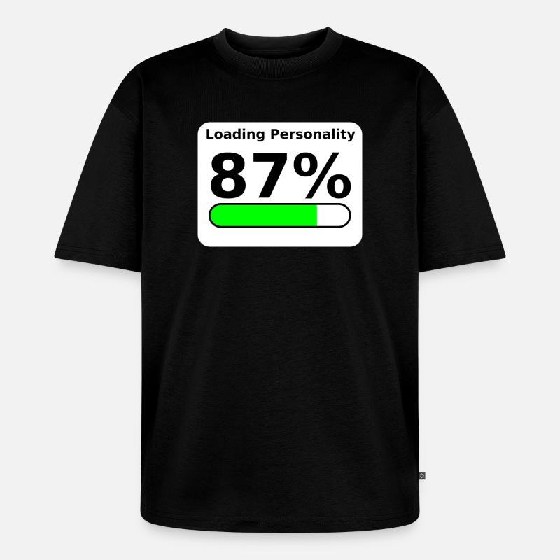 Loading Personality 87% – Nerdy Statement Tee - Unisex Premium Oversized Bio T-Shirt - Schwarz