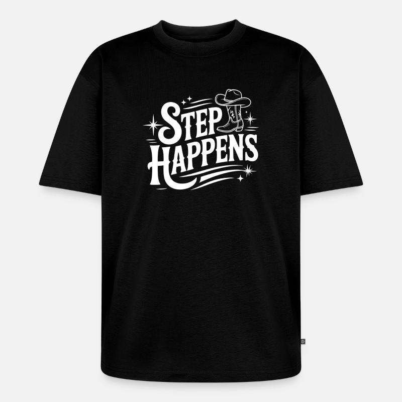 Step Happens Western Line Dance - Unisex Premium Oversized Bio T-Shirt - Schwarz