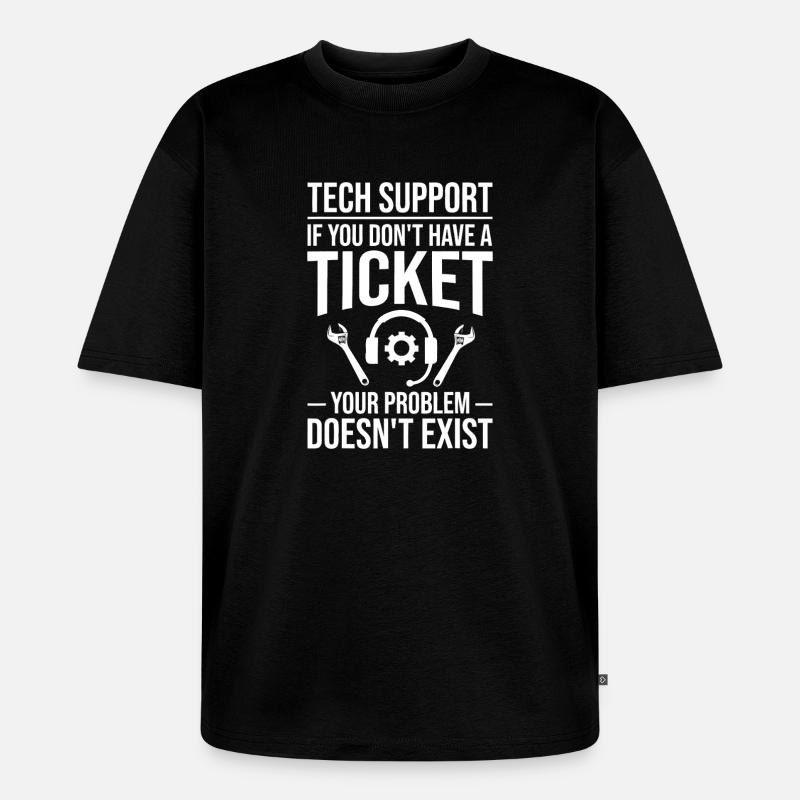 Tech Support Ticket Meme - Unisex Premium Oversized Organic T-Shirt - black