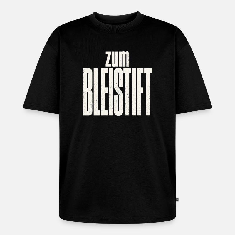 Zum Bleistift - Unisex Premium Oversized Bio T-Shirt - Schwarz
