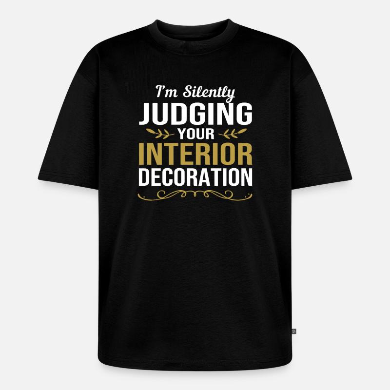 Designer d’intérieur Architecte - T-shirt Premium bio oversize Unisexe - noir