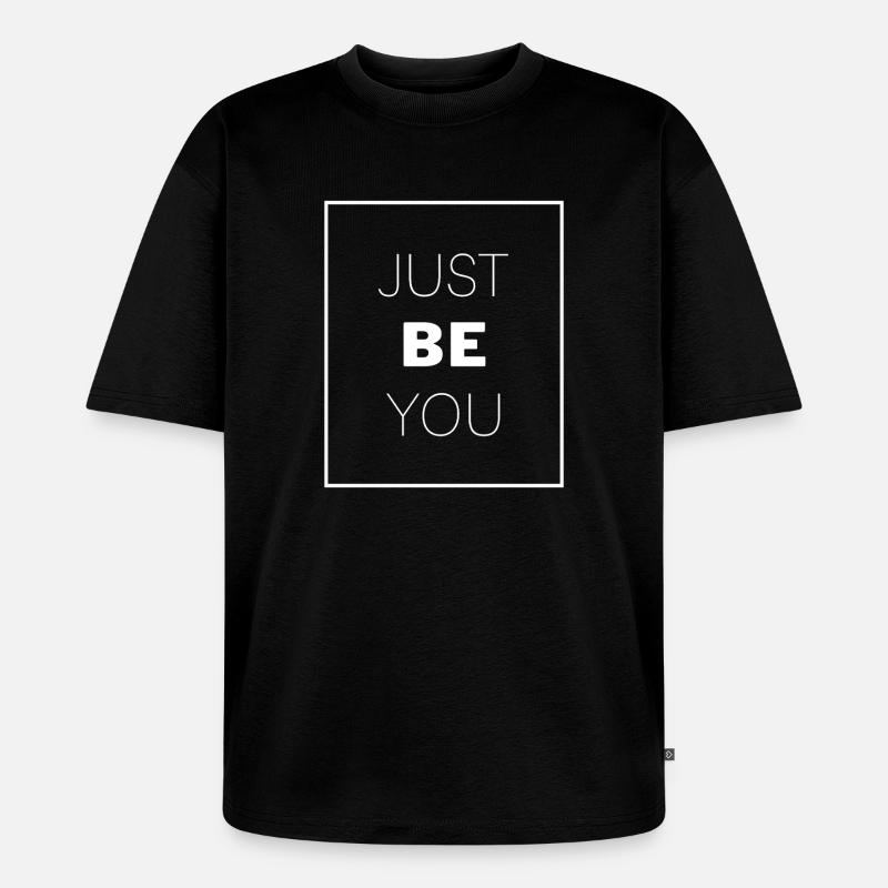 Sei einfach du selbst - Unisex Premium Oversized Bio T-Shirt - Schwarz