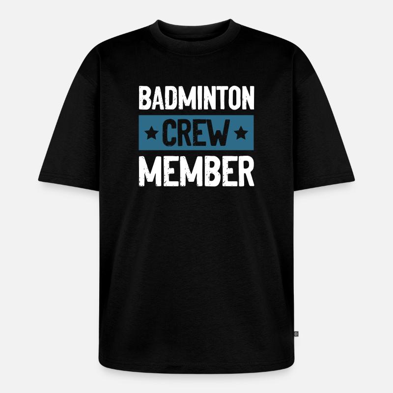Badminton Crew - Unisex Premium Oversized Bio T-Shirt - Schwarz