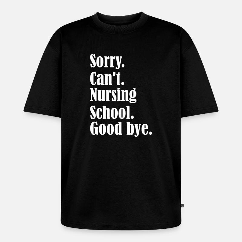 Abschiedszitat der Krankenpflegeschule - Unisex Premium Oversized Bio T-Shirt - Schwarz