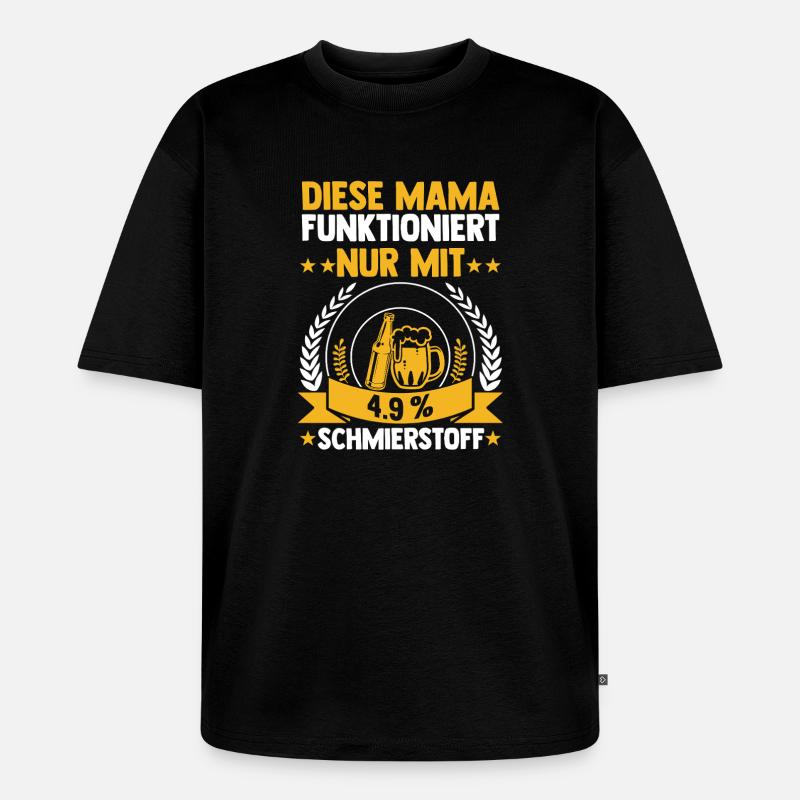 Bier Bierliebhaberin Mutter Mama - Unisex Premium Oversized Bio T-Shirt - Schwarz