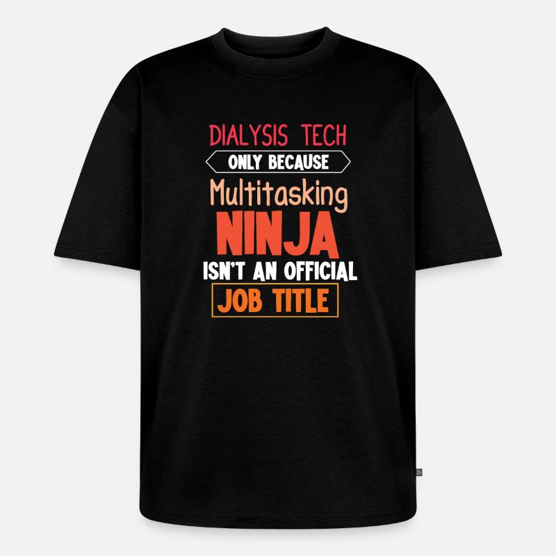 Dialysetechniker dialyse nephrologie - Unisex Premium Oversized Bio T-Shirt - Schwarz