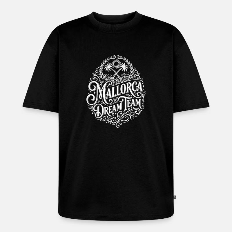 Mallorca Dream Team - Unisex Premium Oversized Bio T-Shirt - Schwarz