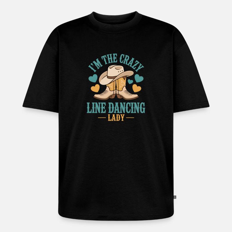 Line Dance Line Dancing Geschenk - Unisex Premium Oversized Bio T-Shirt - Schwarz