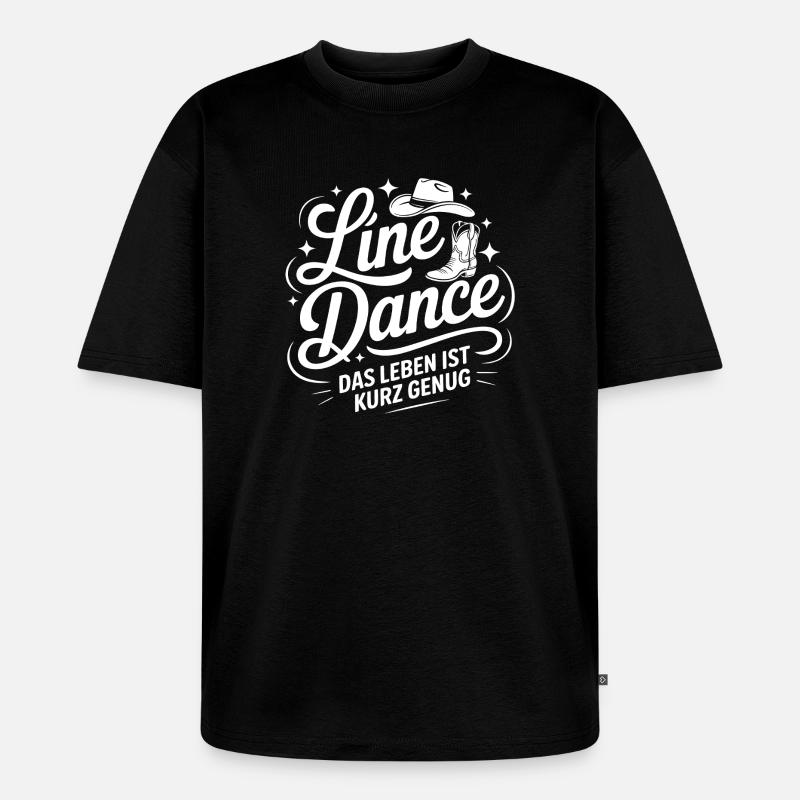Line Dance Lebensfreude - Unisex Premium Oversized Bio T-Shirt - Schwarz