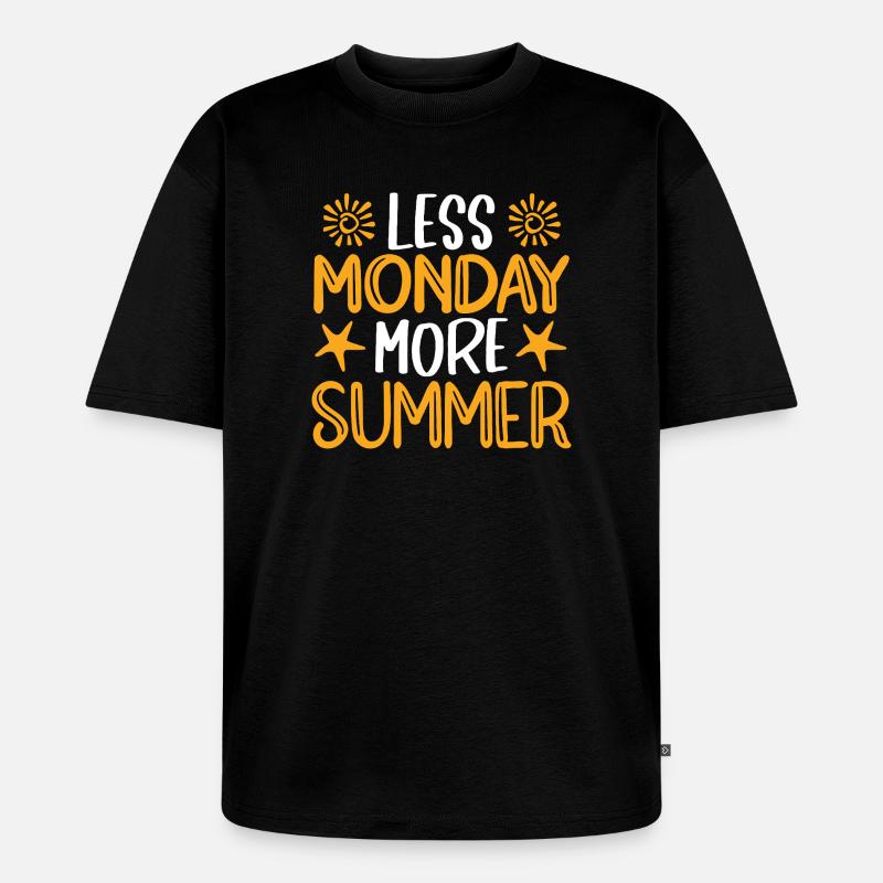 Less Monday more summer - Unisex Premium Oversized Bio T-Shirt - Schwarz