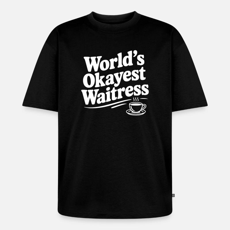 Die beste Kellnerin der Welt - Unisex Premium Oversized Bio T-Shirt - Schwarz
