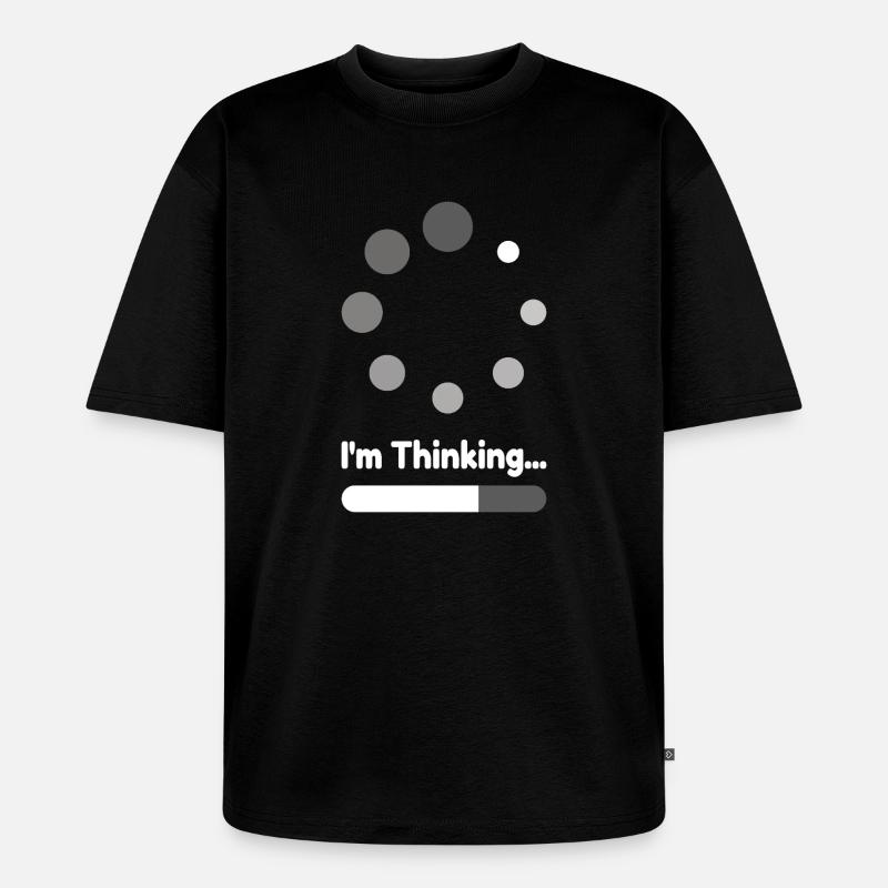 I'm thinking loading Geschenk - Unisex Premium Oversized Bio T-Shirt - Schwarz