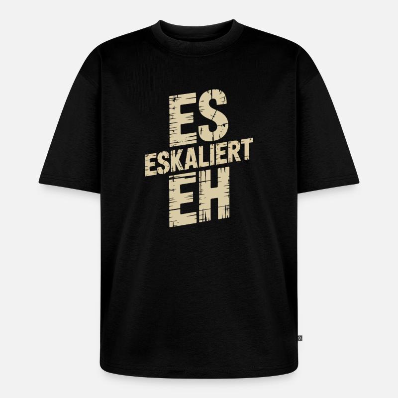Es eskaliert EH – Distressed Text - Unisex Premium Oversized Bio T-Shirt - Schwarz