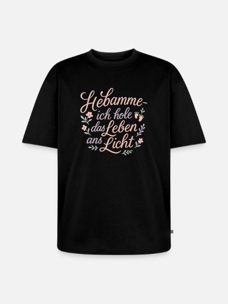 Hebamme: Leben ans Licht - Unisex Premium Oversized Bio T-Shirt - Schwarz
