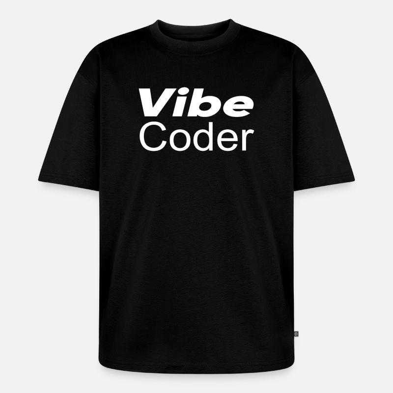 Techno-utopie : Vibe Coder - T-shirt Premium bio oversize Unisexe - noir