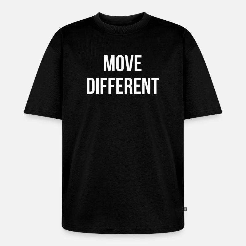 MOVE DIFFERENT. | Greyline Official - Unisex Premium Oversized Bio T-Shirt - Schwarz