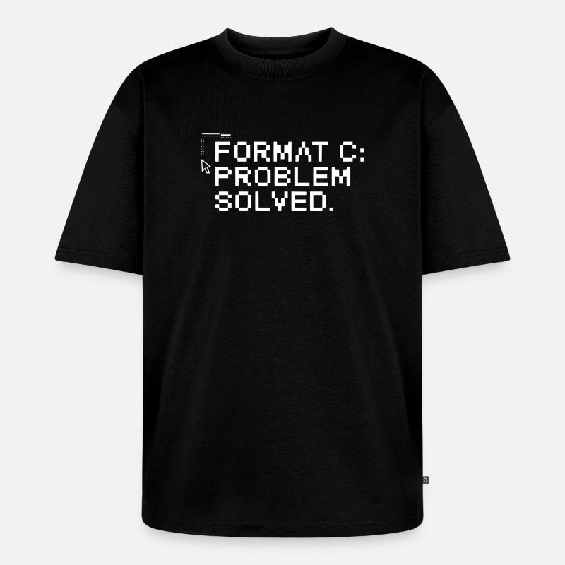 Format c: problem solved. - Unisex Premium Oversized Bio T-Shirt - Schwarz