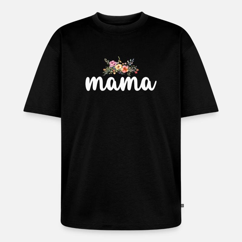 Mama Mutter - Unisex Premium Oversized Bio T-Shirt - Schwarz