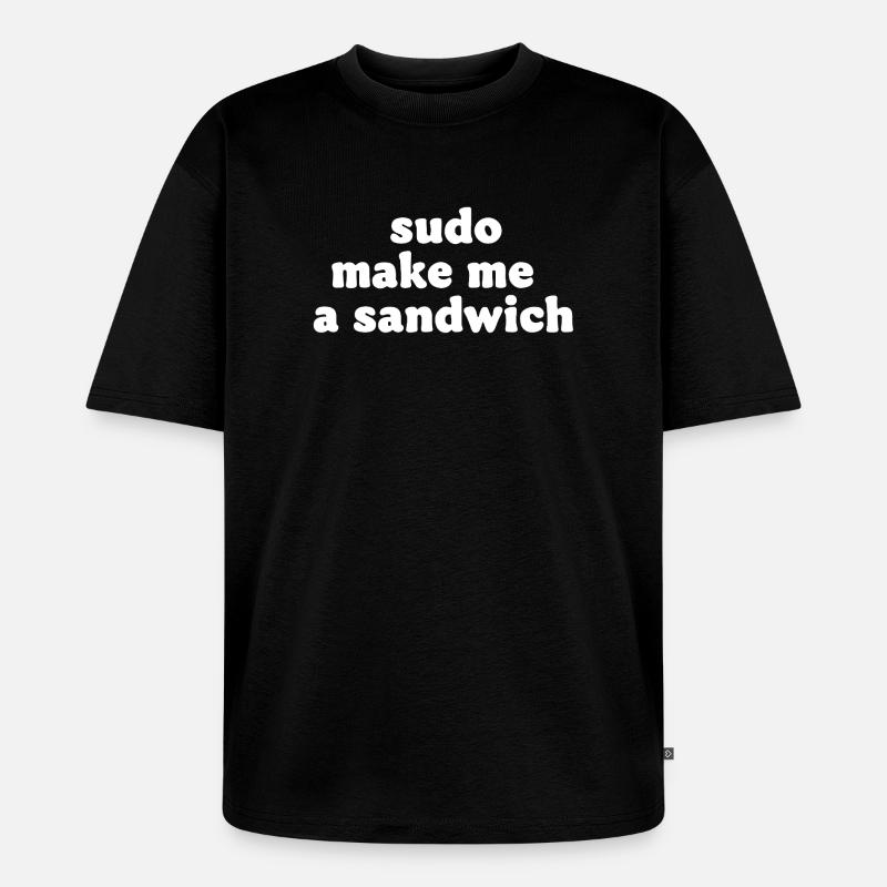 Sudo Commando Meme Sandwich - T-shirt Premium bio oversize Unisexe - noir