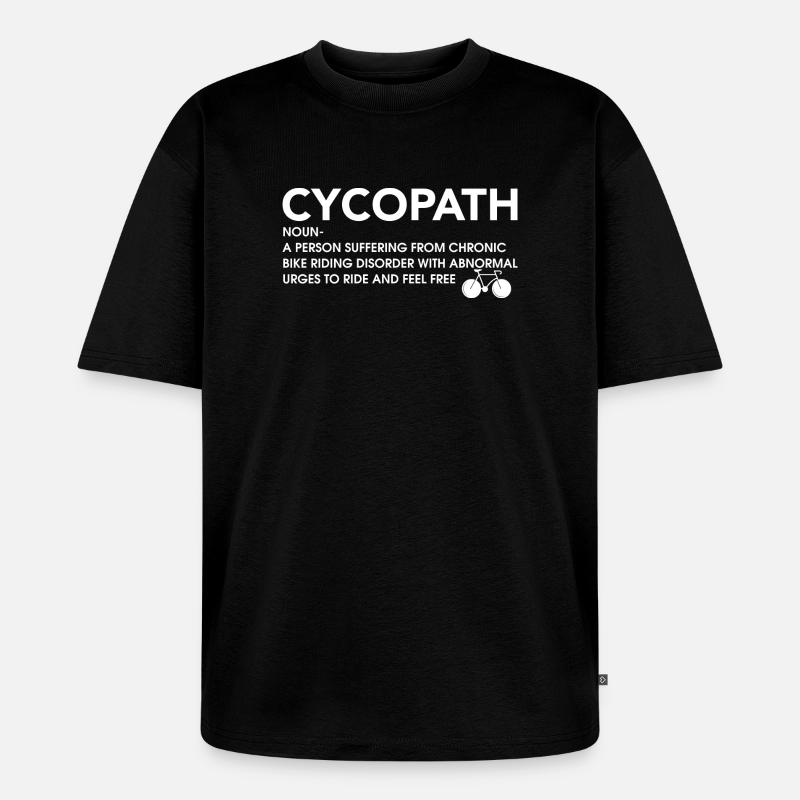 Cyclopath Bicycle Urges Tee - Unisex Premium Oversized Bio T-Shirt - Schwarz