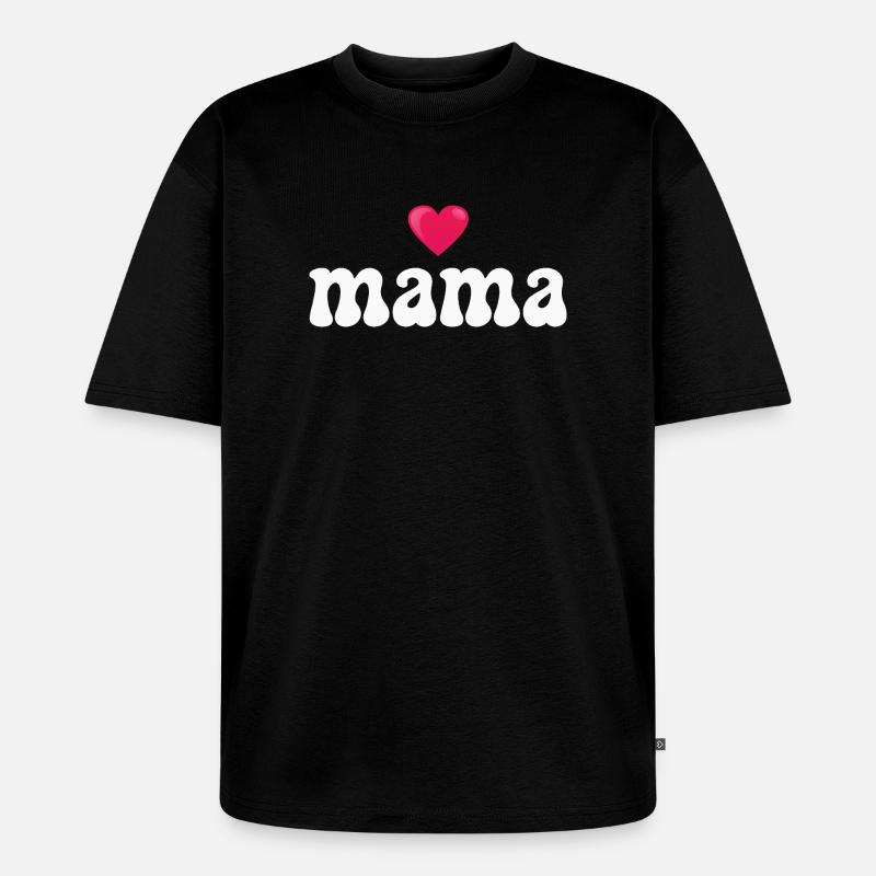 Mama Mutter - Unisex Premium Oversized Bio T-Shirt - Schwarz
