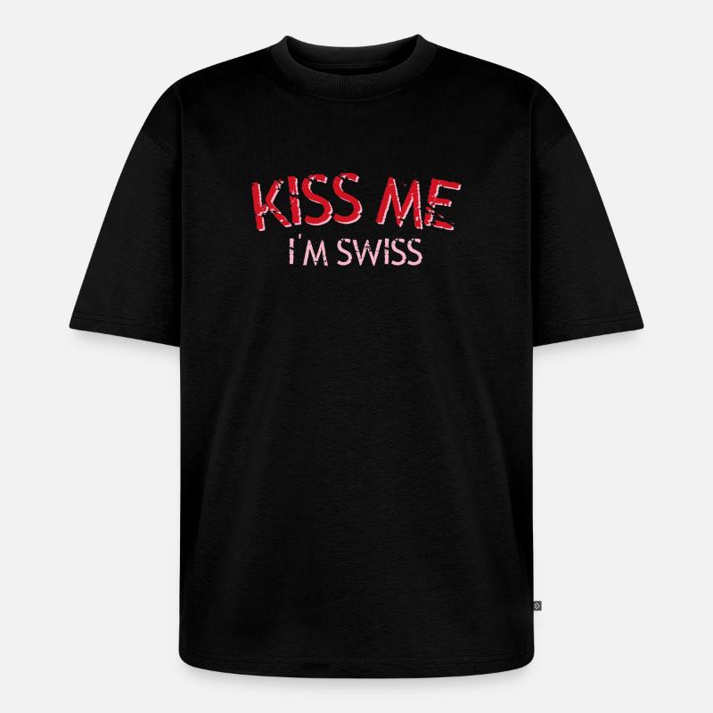 Küss mich Ich bin Schweizer - Unisex Premium Oversized Bio T-Shirt - Schwarz
