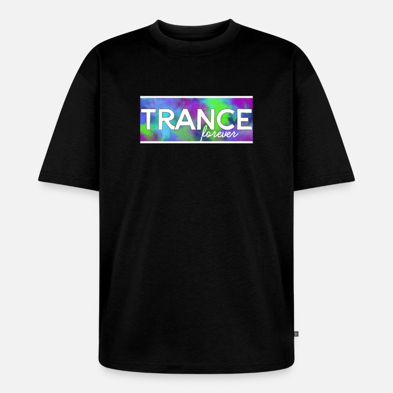 Trance forever - Unisex Premium Oversized Bio T-Shirt - Schwarz