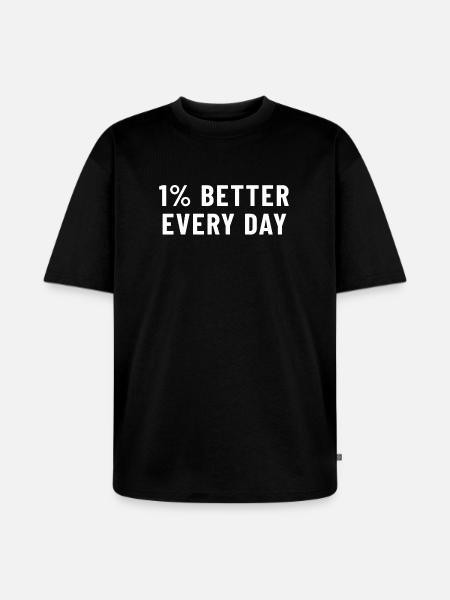 1% Better Every Day - Unisex Premium Oversized Organic T-Shirt - black