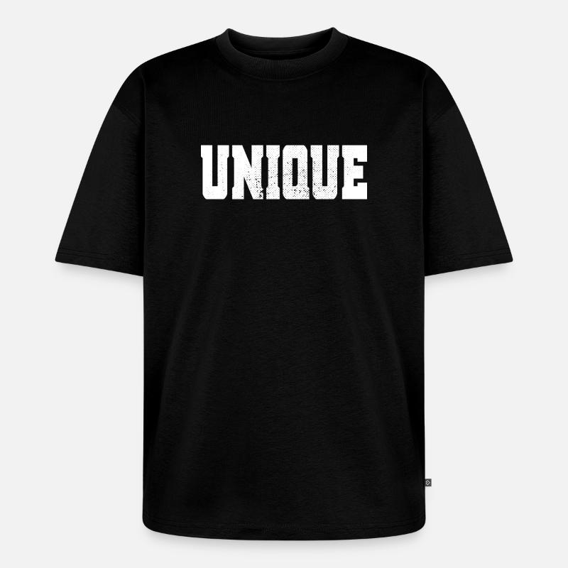 Unique Einzigartig Unikat Selbstwert Einzig Artig - Unisex Premium Oversized Bio T-Shirt - Schwarz