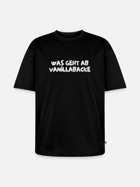 was geht ab vanillabacke - Unisex Premium Oversized Bio T-Shirt - Schwarz