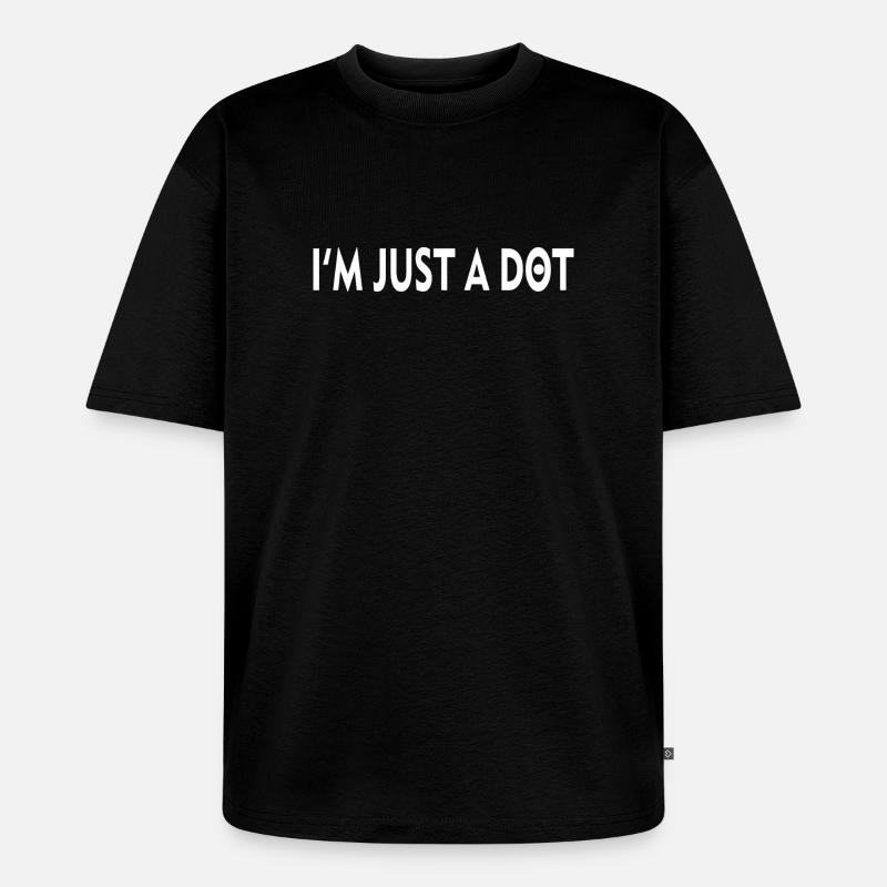 ICH BIN NUR EIN PUNKT - Unisex Premium Oversized Bio T-Shirt - Schwarz
