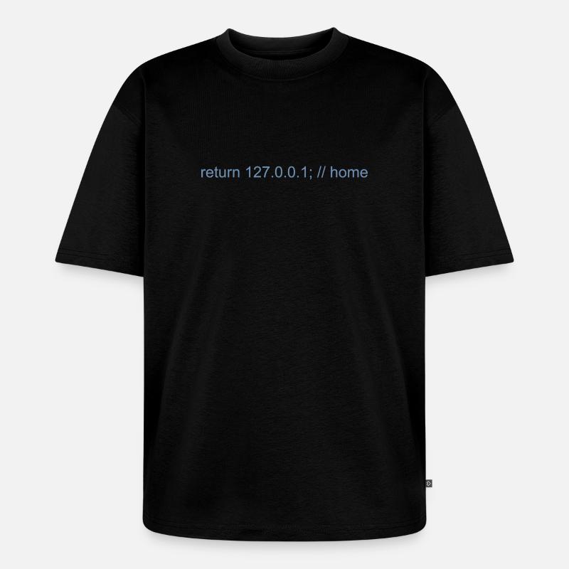 Programmierer Nerd IT Witz Developer Zuhause - Unisex Premium Oversized Bio T-Shirt - Schwarz