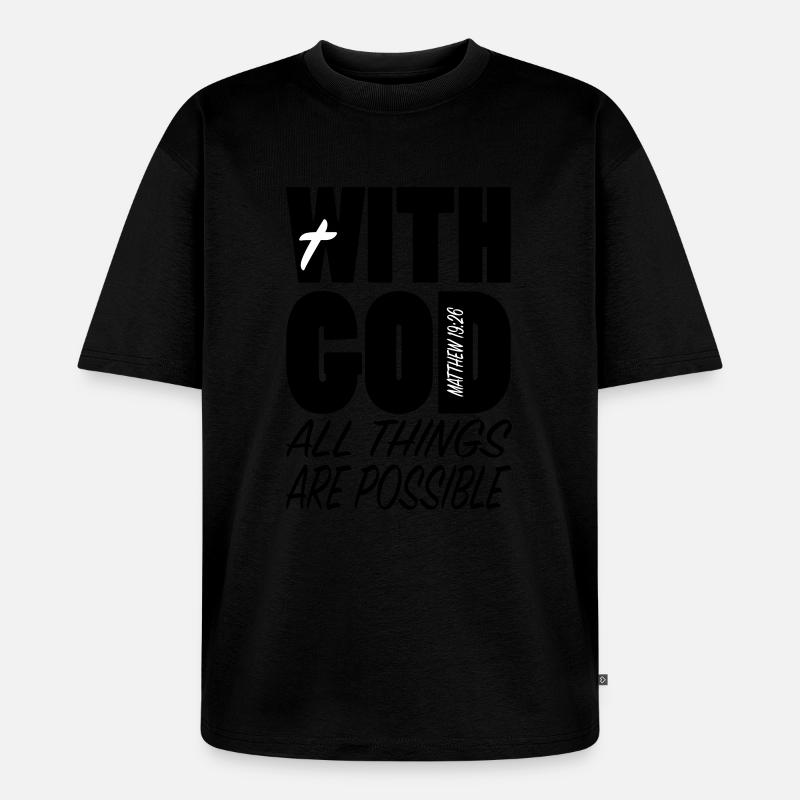 With God all things... - Unisex Premium Oversized Bio T-Shirt - Schwarz