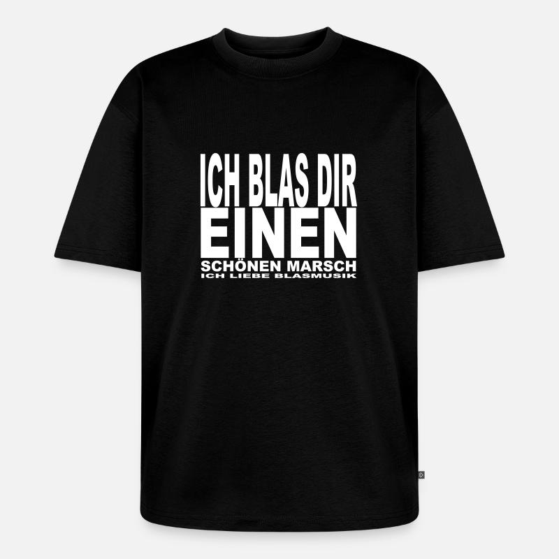 Ich blas dir einen - Unisex Premium Oversized Bio T-Shirt - Schwarz