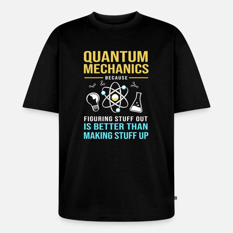 Quantenphysik Quantenmechanik Quantensprung - Unisex Premium Oversized Bio T-Shirt - Schwarz